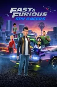Fast & Furious Spy Racers – Season 3 Episode 1 (2019) Fast & Furious Spy Racers – Season 3 Episode 1 (2019)