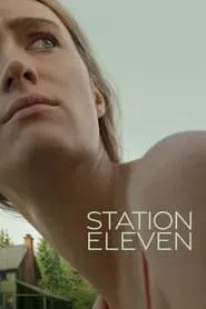 Station Eleven – Season 1 Episode 1 (2021) Station Eleven – Season 1 Episode 1 (2021)