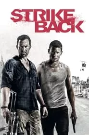 Strike Back – Season 1 Episode 3-4 (2011) Strike Back – Season 1 Episode 3-4 (2011)
