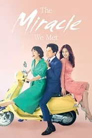 Miracle That We Met – Season 1 Episode 1 (2018) Miracle That We Met – Season 1 Episode 1 (2018)