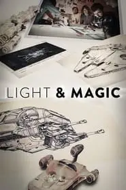 Light & Magic – Season 1 Episode 4 (2022) Light & Magic – Season 1 Episode 4 (2022)