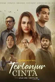Terlanjur Cinta – Season 1 Episode 9 (2024) Terlanjur Cinta – Season 1 Episode 9 (2024)